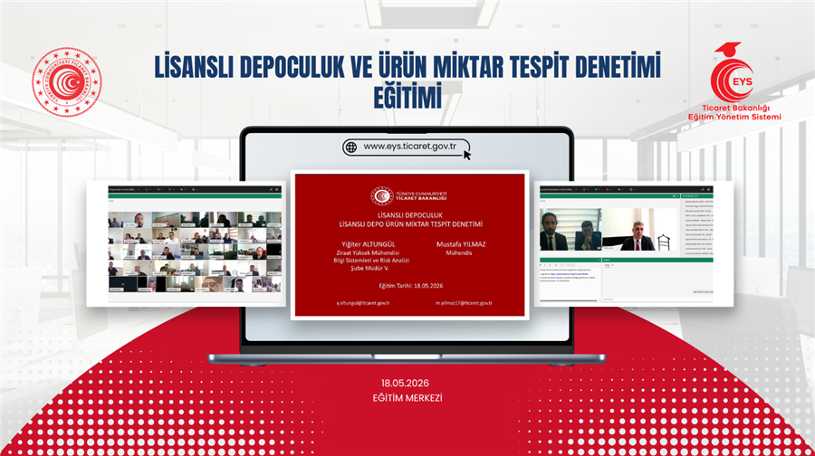 Lisanslı Depoculuk ve Ürün Miktar Tespit Denetimi Eğitimi (Uzaktan) Düzenlendi
